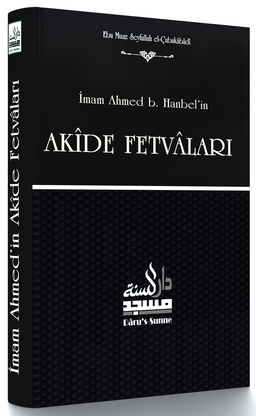 İmam Ahmed b. Hanbel'in Akide Fetvaları