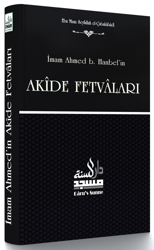 İmam Ahmed b. Hanbel'in Akide Fetvaları