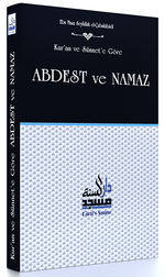 Kur'an ve Sünnet'e Göre Abdest ve Namaz