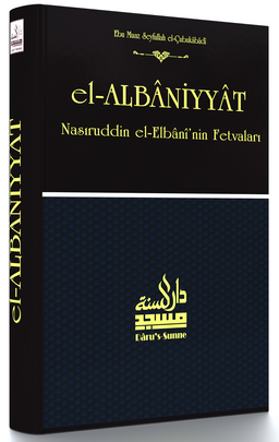 El-Albaniyyat - Nasıruddin el-Elbani'nin Fetvaları