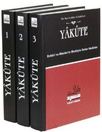 Yakute (3 Cilt takım) & Buhari ve Müslim'in Ricaliyle Gelen Hadisler