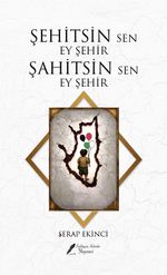 Şehitsin Sen Ey Şehir Şahitsin Sen Ey Şehir