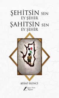 Şehitsin Sen Ey Şehir Şahitsin Sen Ey Şehir