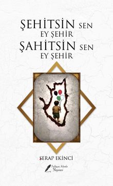 Şehitsin Sen Ey Şehir Şahitsin Sen Ey Şehir