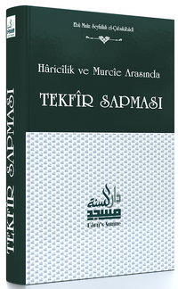 Haricilik ve Murcie Arasında Tekfir Sapması (Ciltli)