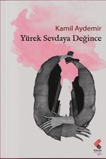 Yürek Sevdaya Değince