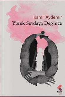 Yürek Sevdaya Değince