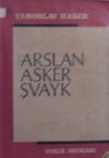Aslan Asker Şvayk / 8-G-70
