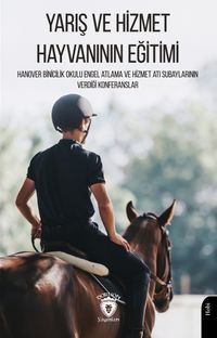 Yarış ve Hizmet Hayvanının Eğitimi Hanover Binicilik Okulu Engel Atlama ve Hizmet Atı Subaylarının Verdiği Konferanslar
