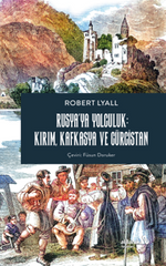 Rusya'ya Yolculuk: Kırım, Kafkasya, Gürcistan