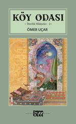 Köy Odası & İbretlik Hikayeler-2