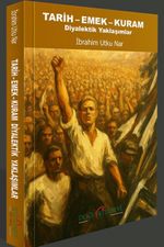 Tarih-Emek-Kuram & Diyalektik Yaklaşımlar