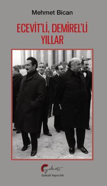 Ecevit'li, Demirel'li Yıllar