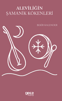 Aleviliğin Şamanik Kökenleri