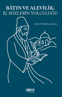 Batın ve Alevilik İç Sözlerin Yolculuğu