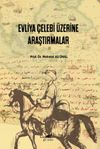 Evliya &Ccedil;elebi &Uuml;zerine Araştırmalar