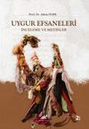 Uygur Efsaneleri (İnceleme ve Metinler)