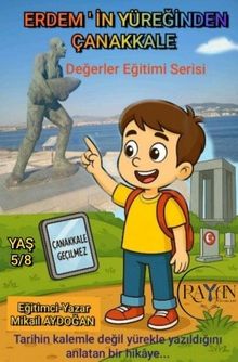 Erdem'in Yüreğinden Çanakkale