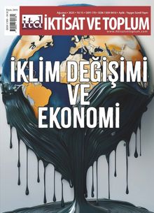 İktisat ve Toplum Dergisi 178. Sayı  İklim Değişimi ve Ekonomi