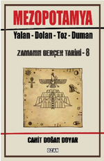 Mezopotamya  Yalan - Dolan - Toz – Duman  Zamanın Gerçek Tarihi - 8