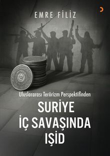 Uluslararası Terörizm Perspektifinden Suriye İç Savaşı'ında Işid