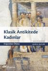 Klasik Antikitede Kadınlar & Doğumdan &Ouml;l&uuml;me