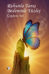 Ruhunla Tanış Bedeninle Yüzleş