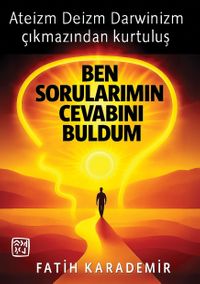 Ben Sorularımın Cevabını Buldum
