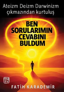 Ben Sorularımın Cevabını Buldum