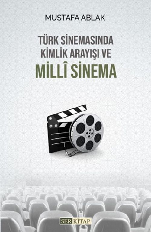 Türk Sinemasında Kimlik Arayışı ve Milli Sinema