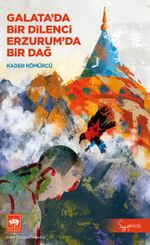 Galata'da Bir Dilenci Erzurum'da Bir Dağ