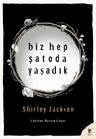 Biz Hep Şatoda Yaşadık