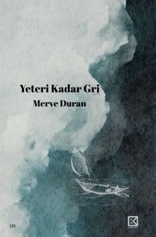 Yeteri Kadar Gri 