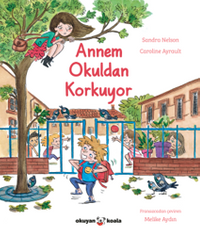Annem Okuldan Korkuyor 