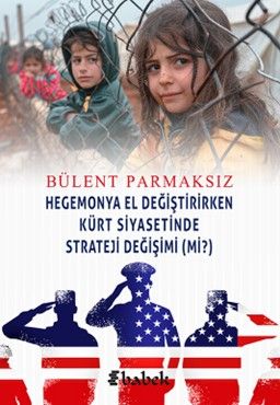 Hegemonya El Değiştirirken Kürt Siyasetinde Strateji Değişimi (Mi?)