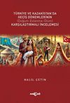 T&uuml;rkiye ve Kazakistan'da Ge&ccedil;iş D&ouml;nemlerinin Karşılaştırmalı İncelemesi