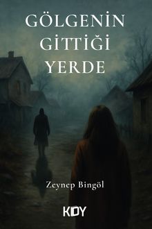 Gölgenin Gittiği Yerde