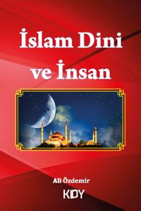 İslam Dini ve İnsan