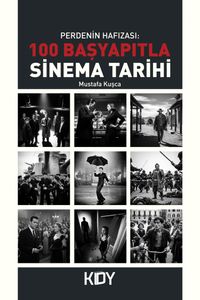 Perdenin Hafızası: 100 Başyapıtla Sinema Tarihi 