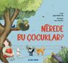 Nerede Bu Çocuklar?