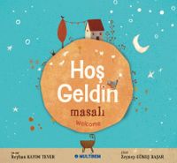 Hoş Geldin Masalı Welcome