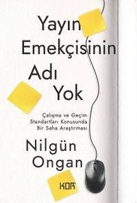 Yayın Emekçisinin Adı Yok & Çalışma ve Geçim Standartları Konusunda Bir Saha Araştırması