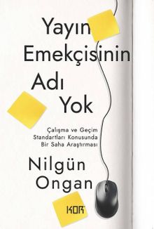 Yayın Emekçisinin Adı Yok & Çalışma ve Geçim Standartları Konusunda Bir Saha Araştırması