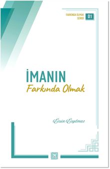 İmanın Farkında Olmak