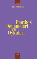 Penthos Denemeleri ve Öyküleri