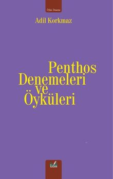 Penthos Denemeleri ve Öyküleri