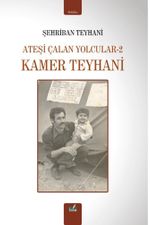 Ateşi Çalan Yolcular 2 & Kamer Teyhani Kitabı
