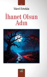 İhanet Olsun Adın