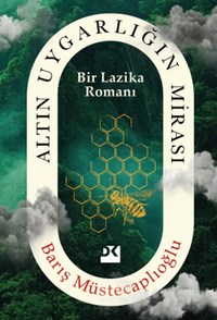 Altın Uygarlığın Mirası & Bir Lazika Romanı