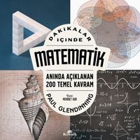 Dakikalar İçinde Matematik / Anında Açıklanan 200 Temel Kavram